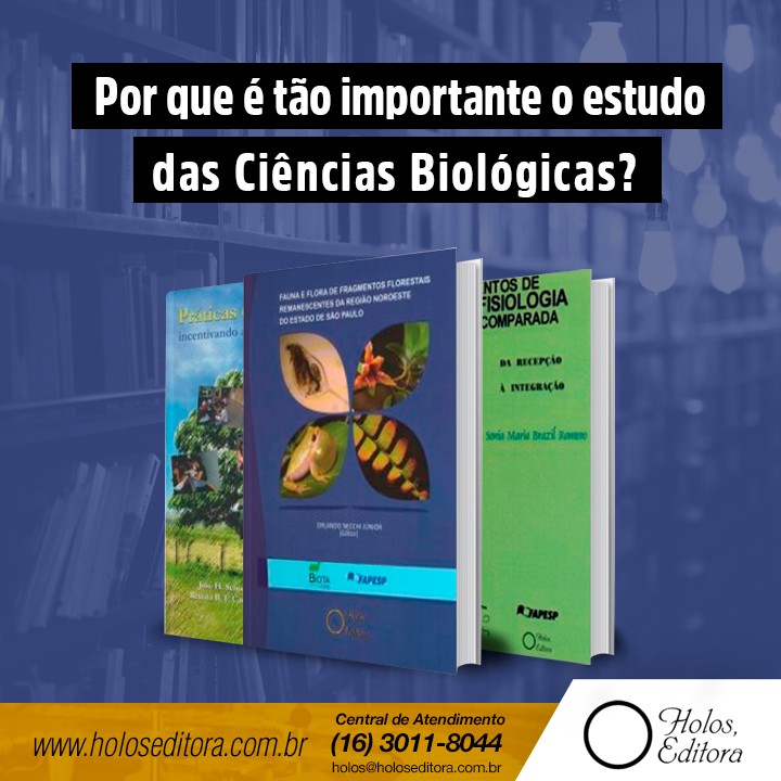 Por que é tão importante o estudo das Ciências Biológicas?